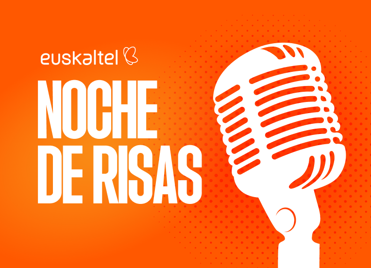 NOCHE DE RISAS BY EUSKALTEL